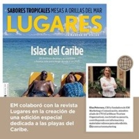 The Caribbean Conquers Latin America!      EM Marketing & Communication and Lugares Magith a Sazine Dazzle wpecial Edition on Caribbean Beaches